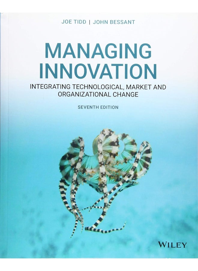 WILEY Managing Innovation: Integrating Technological, Market and Organizational Change