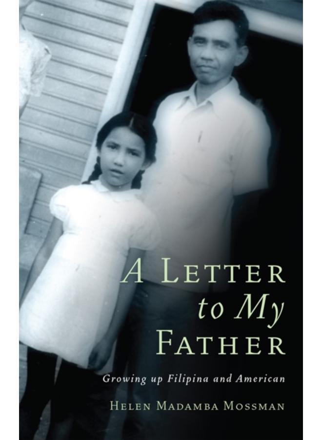 A Letter to My Father : Growing up Filipina and American 