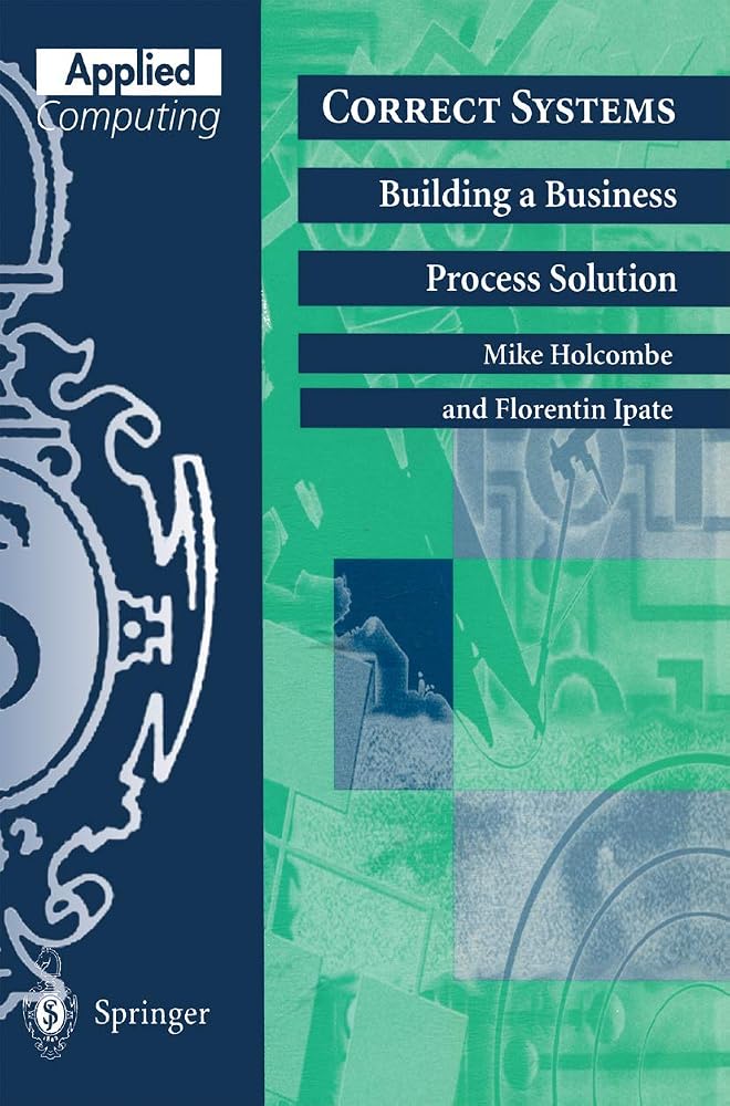 نظم صحيحة: بناء حلول لعمليات الأعمال (Correct Systems: Building Business Process Solutions)