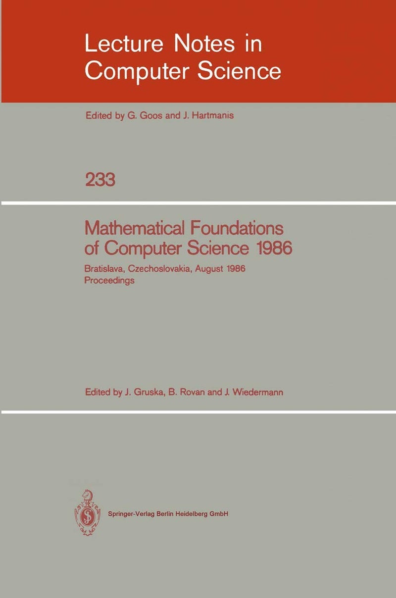 Mathematical Foundations of Computer Science 1986: 12th Symposium held at Bratislava, Czechoslovakia, August 25-29, 1986. Proceedings 