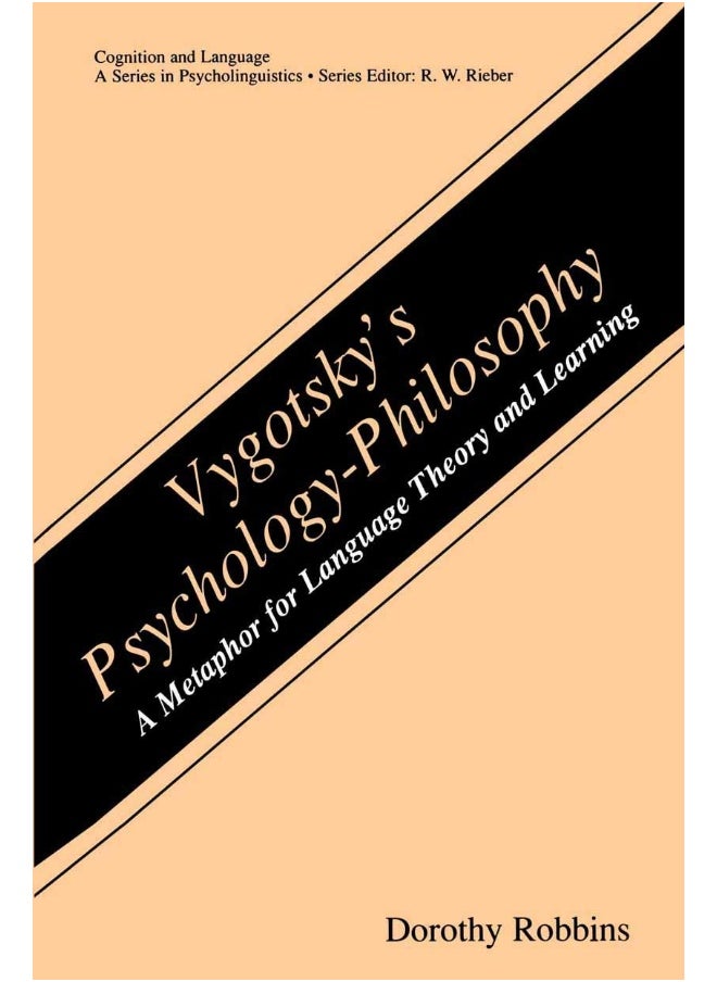 Vygotsky's Psychology-Philosophy: A Metaphor for Language Theory and Learning 