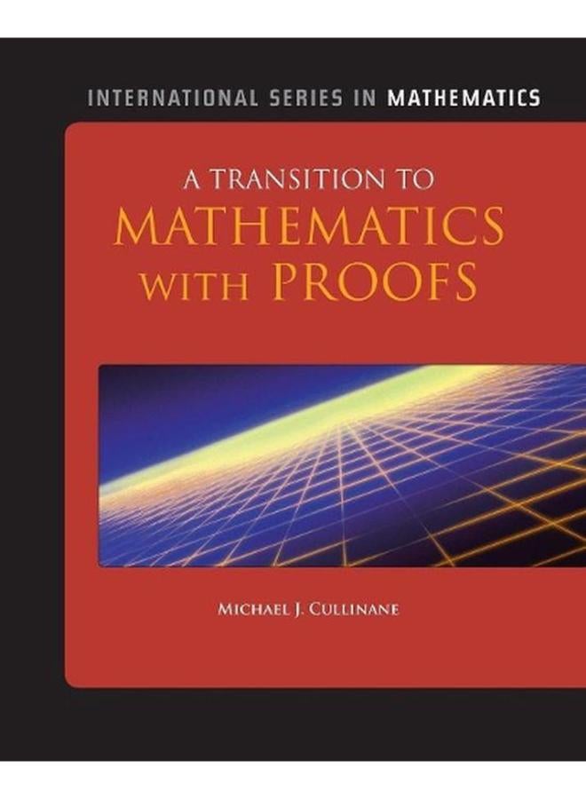 A Transition to Mathematics with Proofs (International Series in Mathematics)