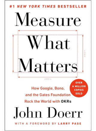Measure What Matters: How Google, Bono, and the Gates Foundation Rock the World with OKRs - pzsku/Z88B9CBD5D4FDE19BA3D0Z/45/_/1726051003/23bb4fb8-15f3-4bd8-85ec-35ccc7eb9875