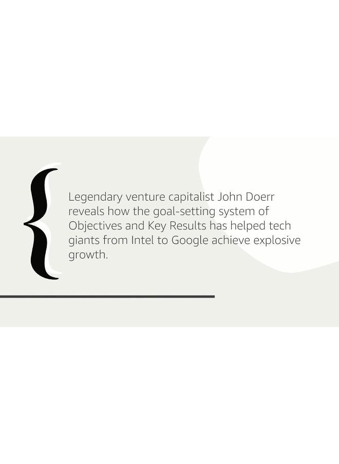 Measure What Matters: How Google, Bono, and the Gates Foundation Rock the World with OKRs