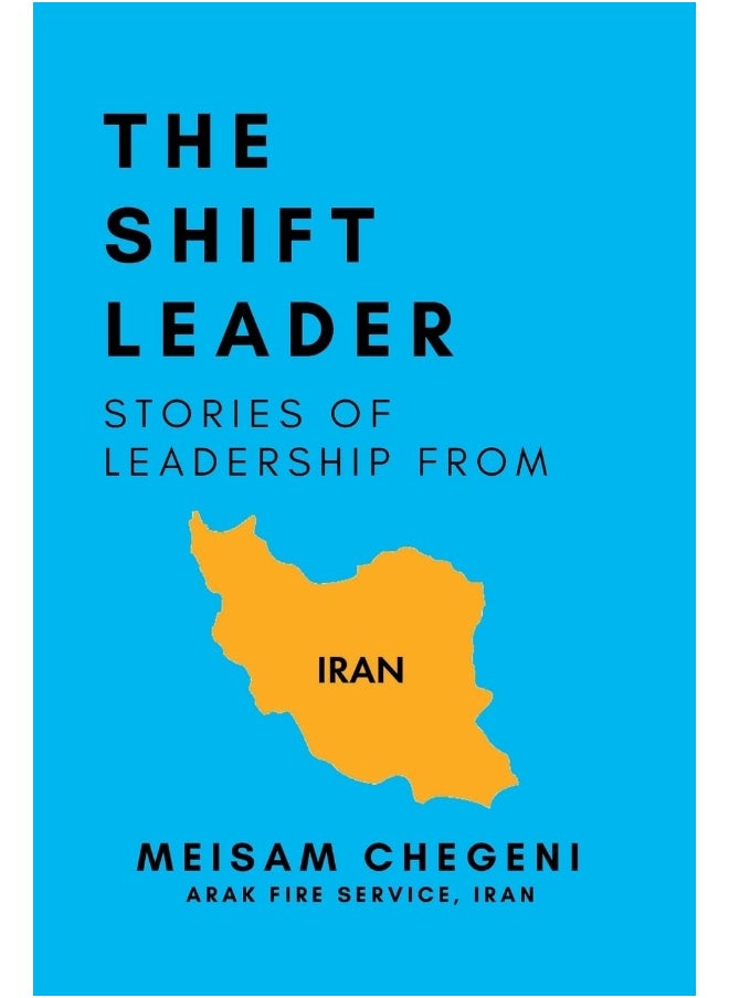 The Shift Leader: Stories of Leadership from Iran  - Image 1