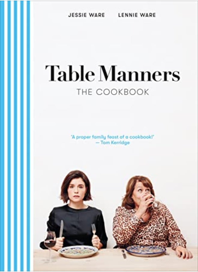 Table Manners The Cookbook by Ware, Jessie - Ware, Lennie Hardcover 
