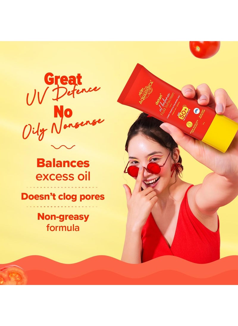 Aqualogica Detan+ Oil Balance Fluid Sunscreen for Oily Skin - 50 g | Ultra-Light Fluid Texture | SPF 50+ PA++++ UVA & UVB Protection | Reduces Tan | Oil Free | Balances Excess oil | Non Greasy | No White Cast | For Men & Women  - Image 5