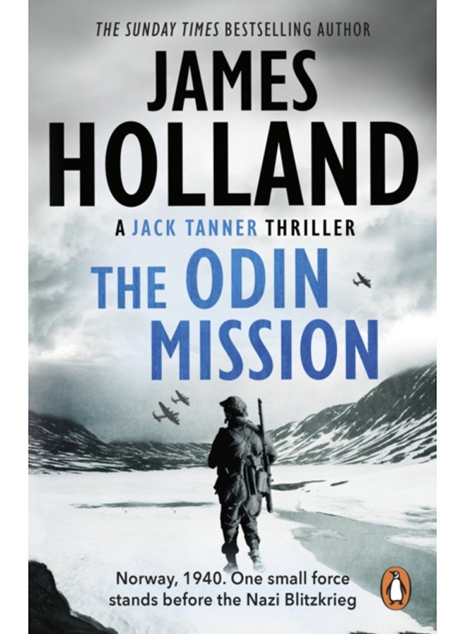 The Odin Mission : (Jack Tanner: Book 1): an absorbing, tense, high-octane historical action novel set in Norway during WW2.  Guaranteed to get your pulse racing! 