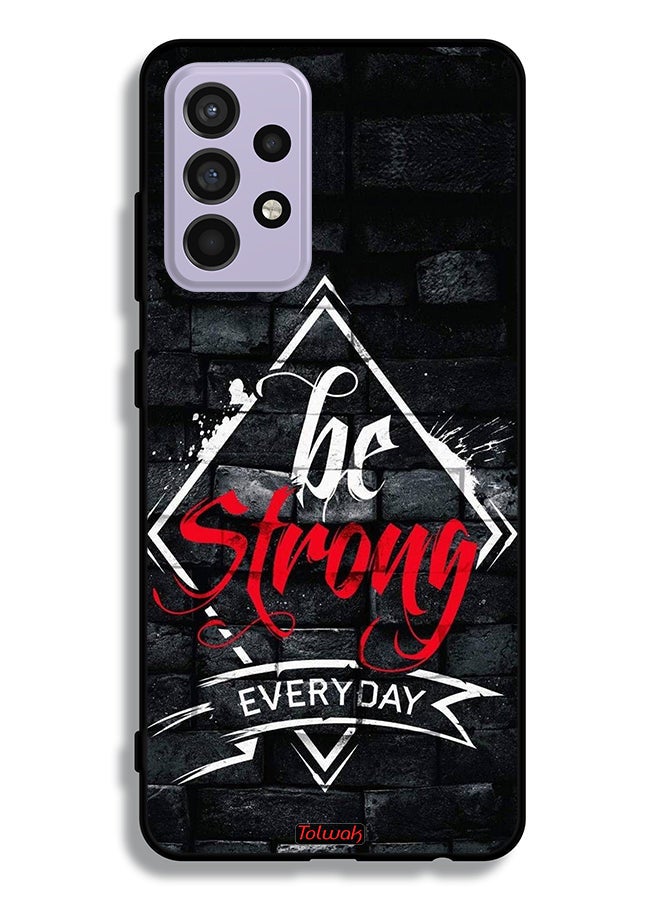 Tolwak Samsung Galaxy A52 4G Protective Case Cover Be Strong Every Day - Image 1