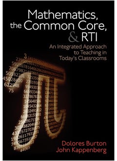 Mathematics, the Common Core, and Rti: An Integrated Approach to Teaching in Today′s Classrooms 