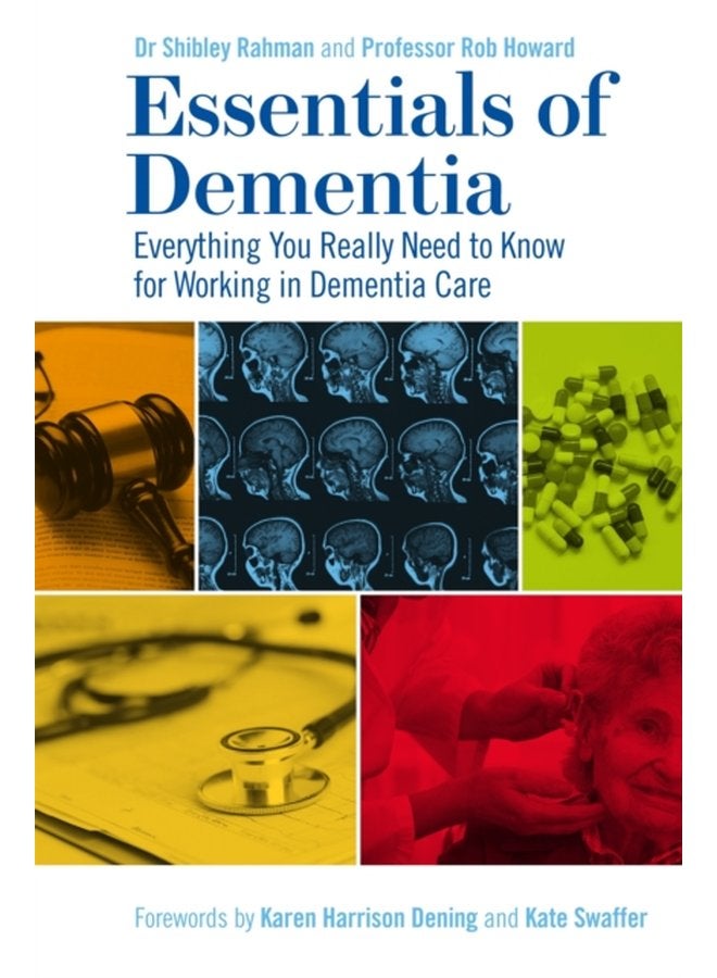 Essentials of Dementia Everything You Really Need to Know for Working in Dementia Care - Paperback