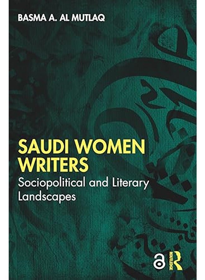 كاتبات سعوديات: المناظر الاجتماعية والسياسية والأدبية