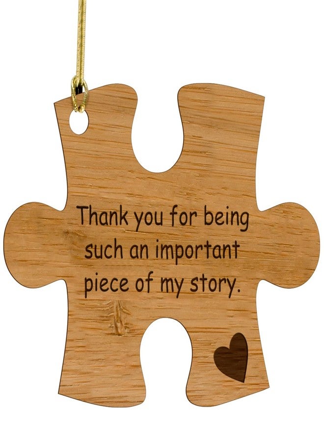 PlaqueMaker Thank You for Being a Piece of My Story Bamboo Wood Ornament Cut in The Shape of a Puzzle Piece - These Make Good Gifts for Teachers, Leaders, and Mentors-Can be Written On with Permanent Marker - Image 5