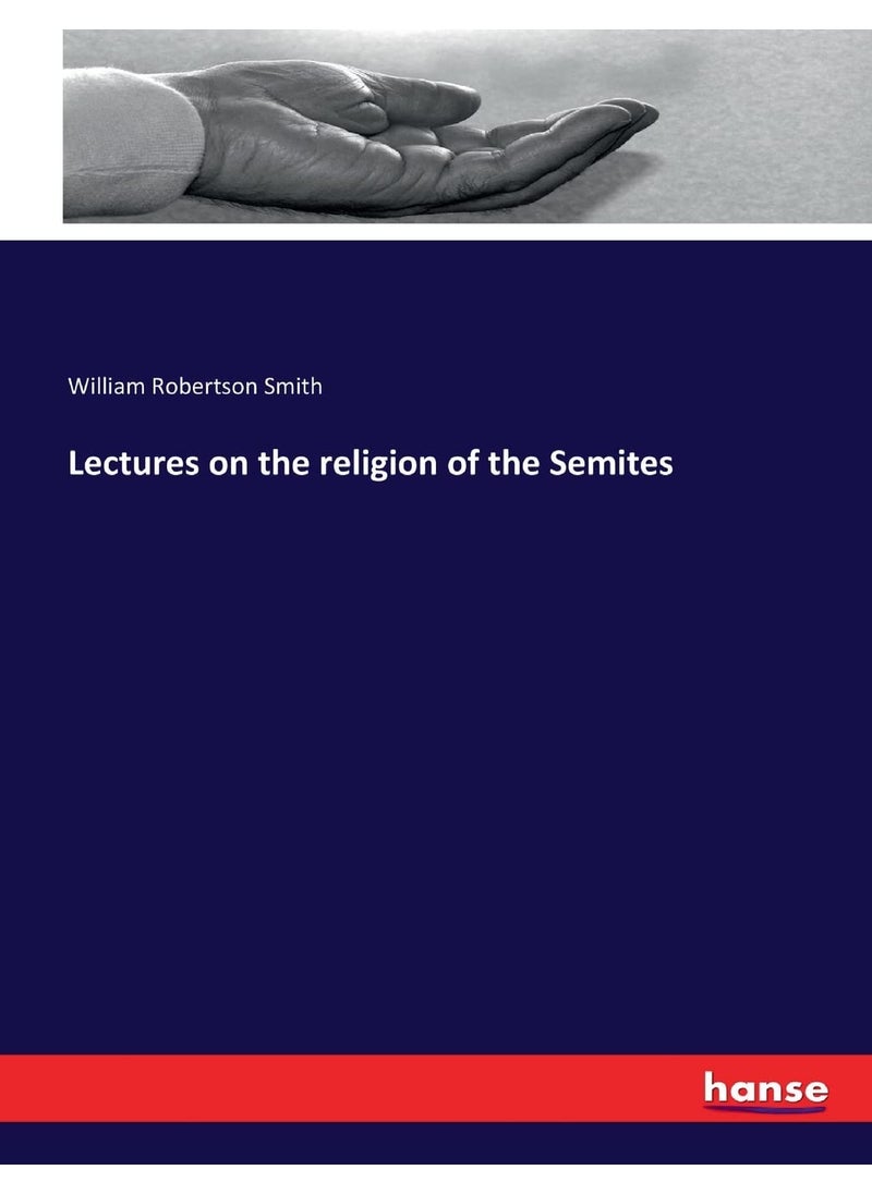Lectures on the religion of the Semites  - Image 1
