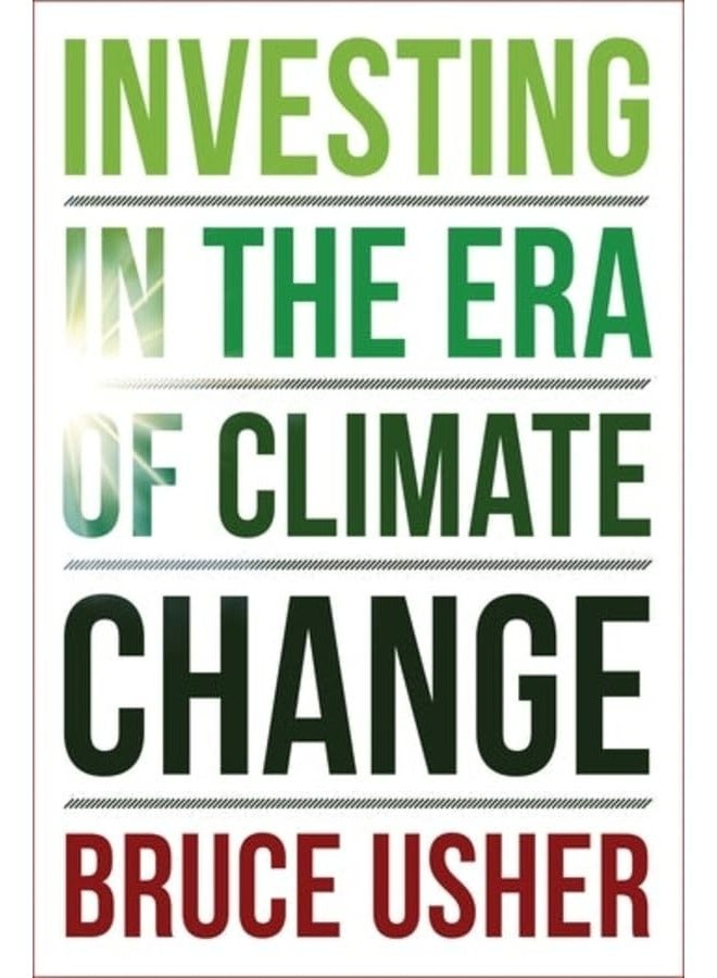 INVESTING IN THE ERA OF CLIMATE CHANGE