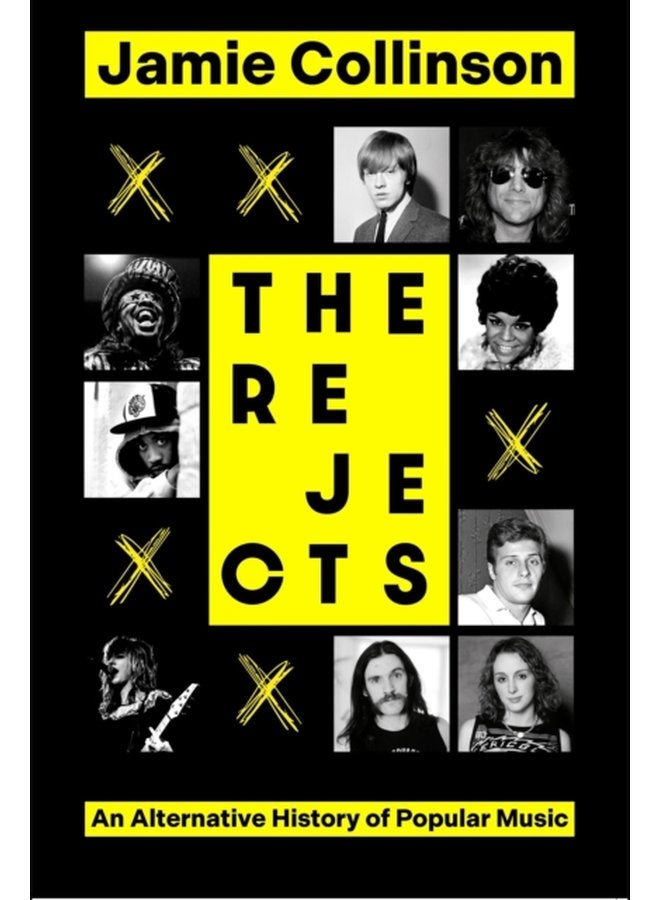 The Rejects An Alternative History of Popular Music - Hardback
