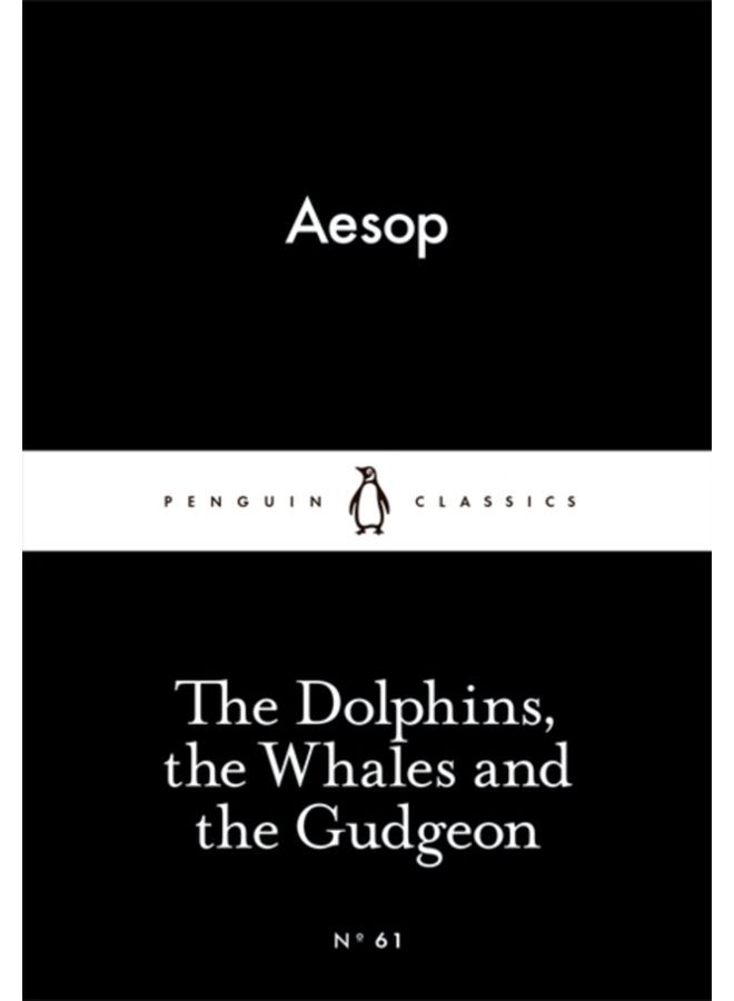 The Dolphins the Whales and the Gudgeon - Paperback