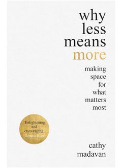 Why Less Means More: Making Space for What Matters Most  - Image 1