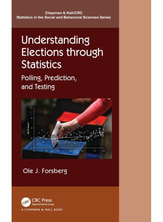 Understanding Elections through Statistics Polling Prediction and Testing - Hardback