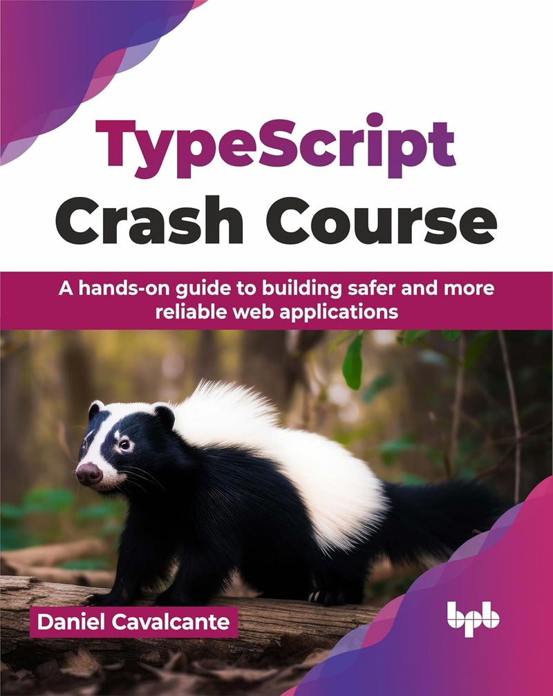 TypeScript Crash Course: A hands-on guide to building safer and more reliable web applications - Image 1