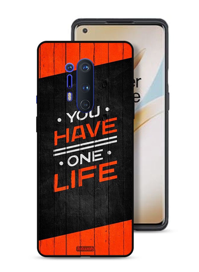 Tolwak OnePlus 8 Pro Protective Case Cover You Have One Life - Image 1