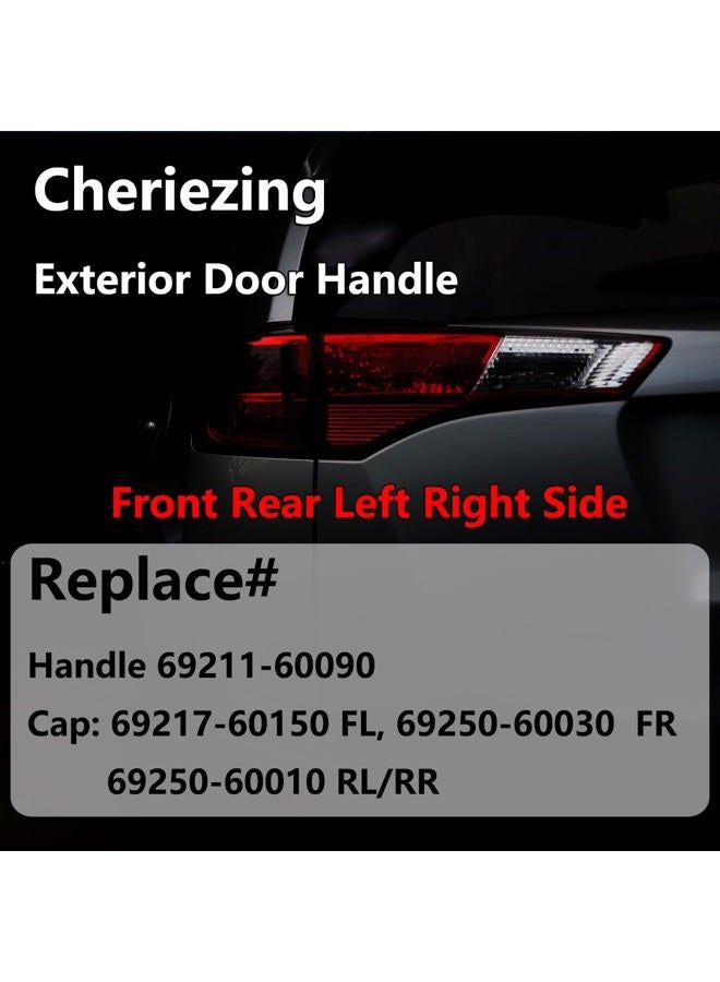 Cheriezing Exterior Door Handles Car Spare Parts Compatible for 2010-2020 4Runner GX460 Replace # Handle 69211-60090 Cap:69217-60150FL,69250-60030FR,69250-60010 RL/RR Set of 4 - Image 4