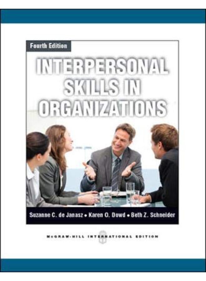 Interpersonal Skills in Organizations: International Edition