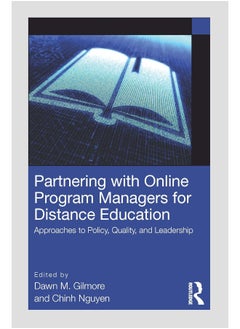 Partnering with Online Program Managers for Distance Education: Approaches to Policy, Quality, and Leadership - pzsku/Z88F4840DCE73CB087078Z/45/_/1740557244/96876e2a-d690-4584-afe8-01337a9d66bb