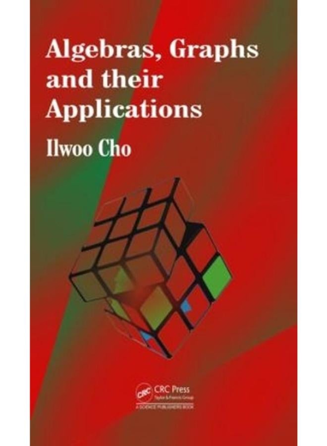 Algebras, Graphs and their Applications 