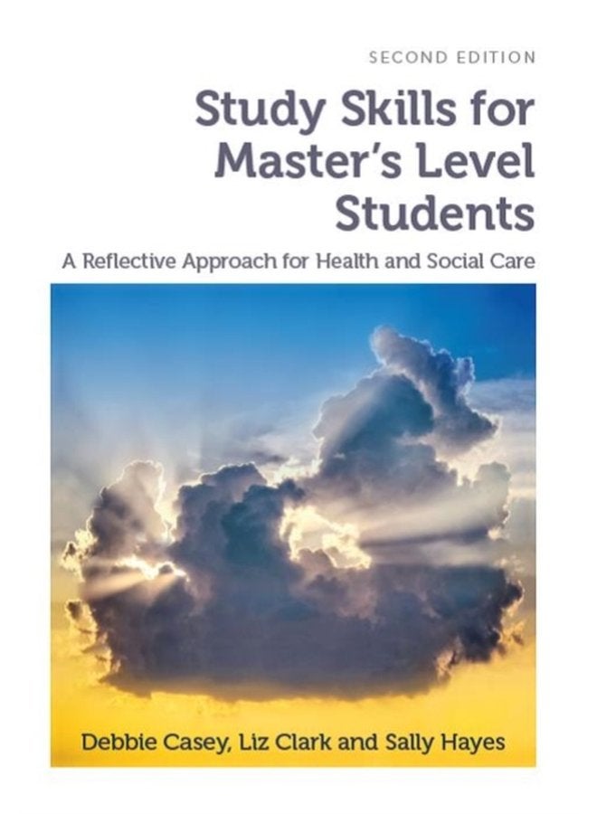 Study Skills for Master s Level Students second edition A Reflective Approach for Health and Social Care - Paperback