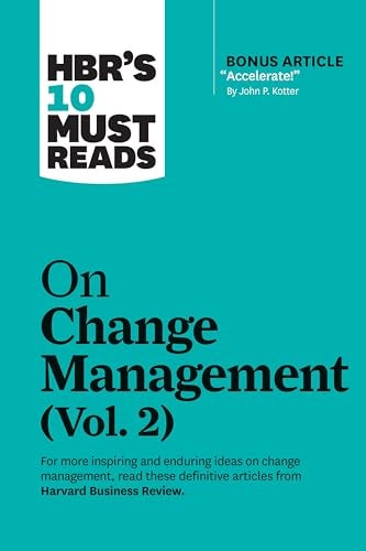 Hbrs 10 Must Reads On Change Management Vol 2 With Bonus Article Accelerate By John P Kotter