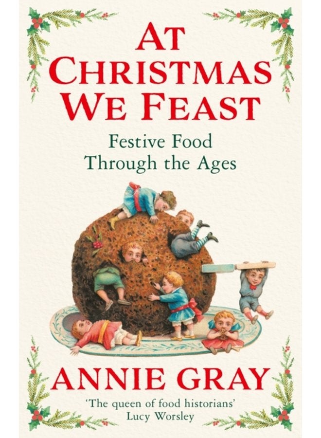 At Christmas We Feast Festive Food Through the Ages - Paperback