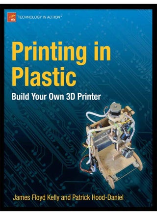 Printing in Plastic: Build Your Own 3D Printer - pzsku/Z88FD7D2A597222D74E49Z/45/1747043886/e1f6dd69-36b9-41ea-93b2-2457b9387ccc