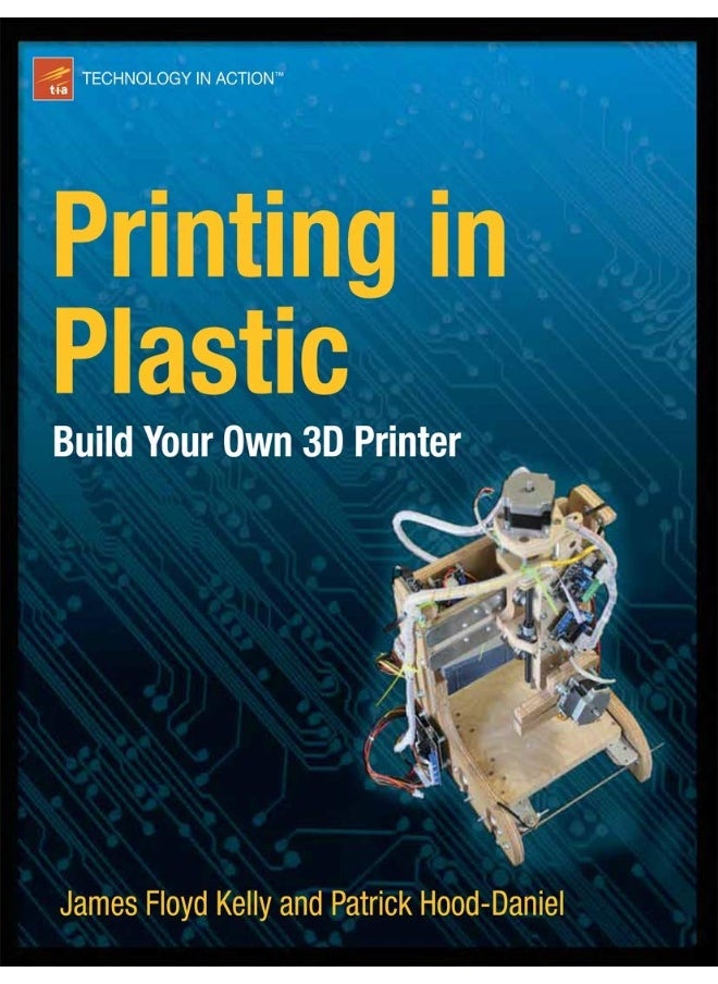 Printing in Plastic: Build Your Own 3D Printer 