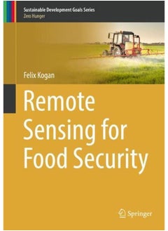 Remote Sensing for Food Security (Sustainable Development Goals Series) 