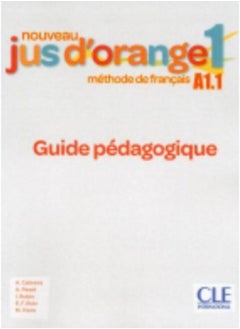 Nouveau Jus D'Orange : Guide Pedagogique 1 - Paperback 