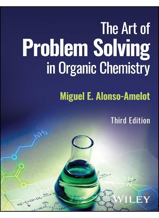 WILEY The Art of Problem Solving in Organic Chemistry 