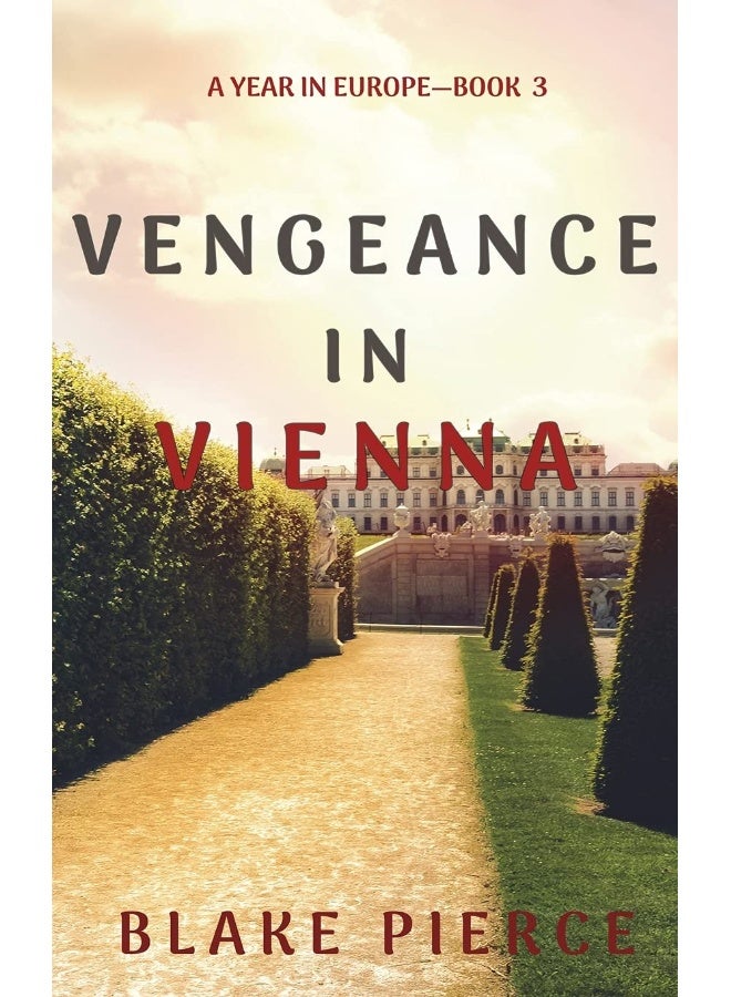 Vengeance in Vienna (A Year in Europe-Book 3)  - Image 1
