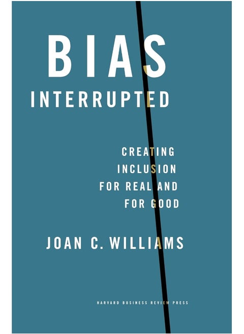 Bias Interrupted: Creating Inclusion for Real and for Good