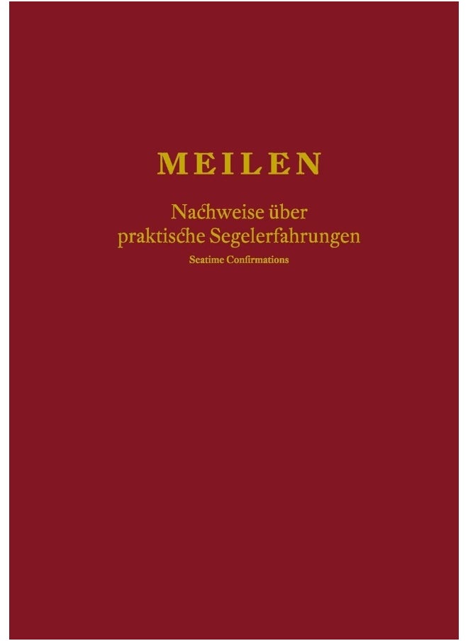 Meilen - Nachweise über praktische Segelerfahrungen; Seatime Confirmations; Meilenbuch für den Sportküstenschifferschein, Sportseeschifferschein; Sporthochseeschifferschein und Yachtmaster  - Image 1