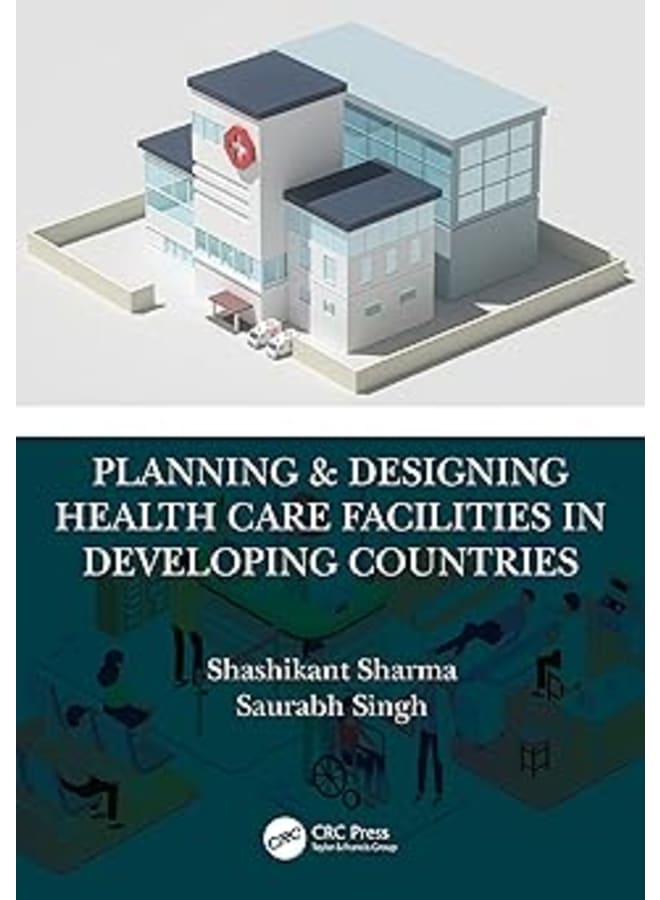 Planning & Designing Health Care Facilities in Developing Countries