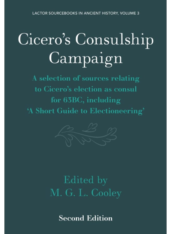 Cicero's Consulship Campaign: A Selection of Sources Relating to Cicero's Election as Consul for 63BC, Including 'A Short Guide to Electioneering'  - Image 1