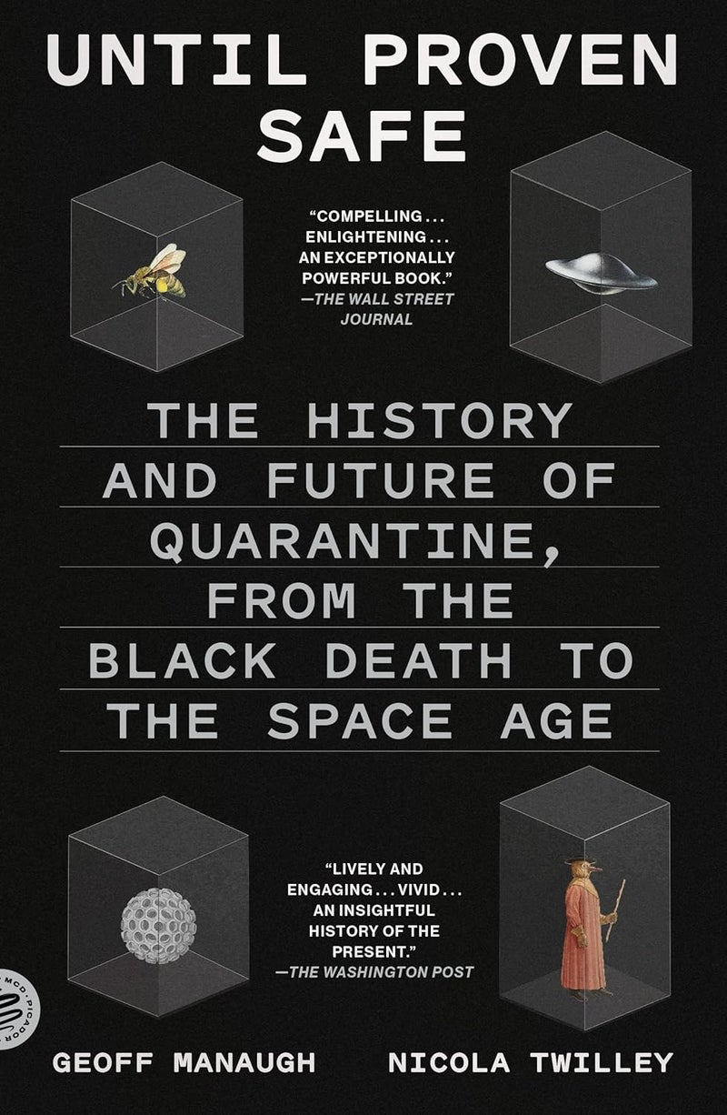 Until Proven Safe: The History and Future of Quarantine, from the Black Death to the Space Age - Image 1