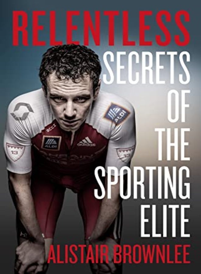 Relentless: Secrets of the Sporting Elite 