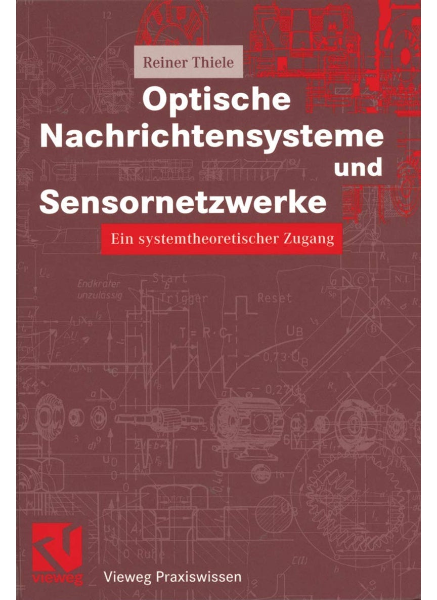 Optische Nachrichtensysteme und Sensornetzwerke: Ein systemtheoretischer Zugang 
