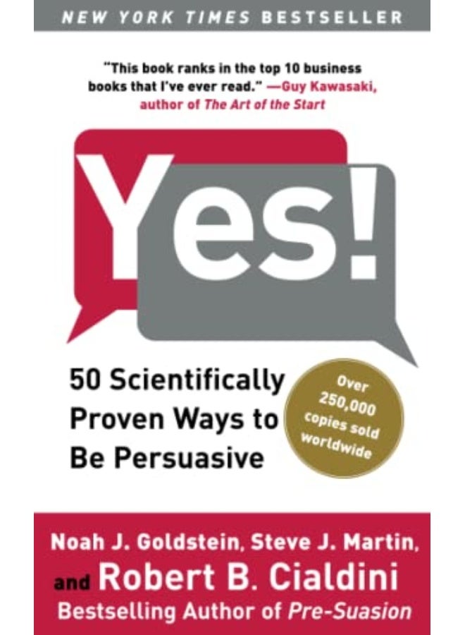 Yes: 50 Scientifically Proven Ways to Be Persuasive