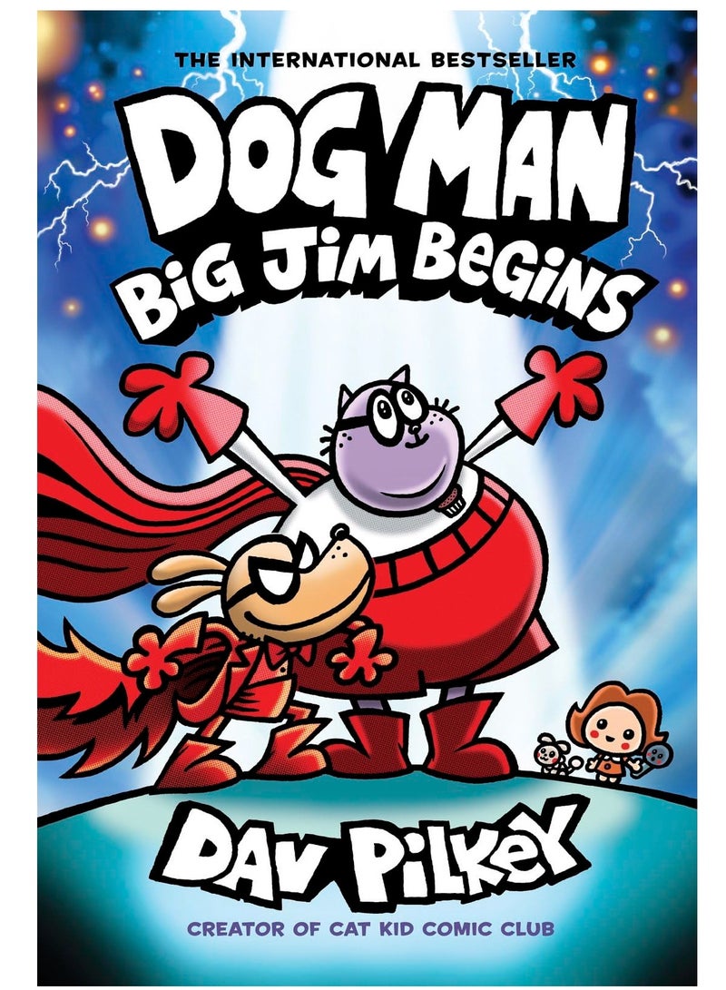 Dog Man #13: Big Jim Begins by Dav Pilkey