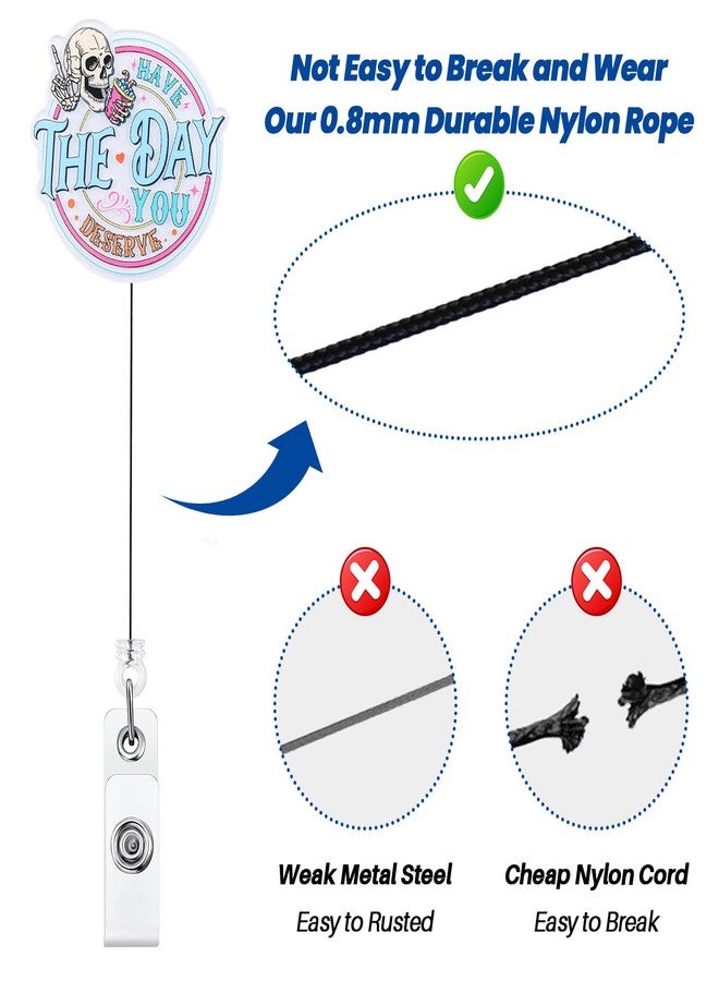 BEZTN Have The Day You Deserve Badge Reel, Funny Badge Holder Retractable Clip, Sarcastic Skeleton Humorous Name Tag Holder, Work Badge Reel, Nurse Doctor Gifts, RN LPN CNA MA Nurse Medical Assistant Badge - Image 5