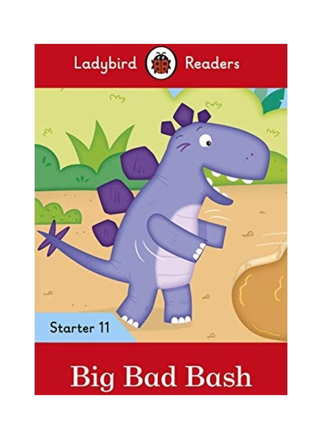 Big Bad Bash - Ladybird Readers Starter Level 11