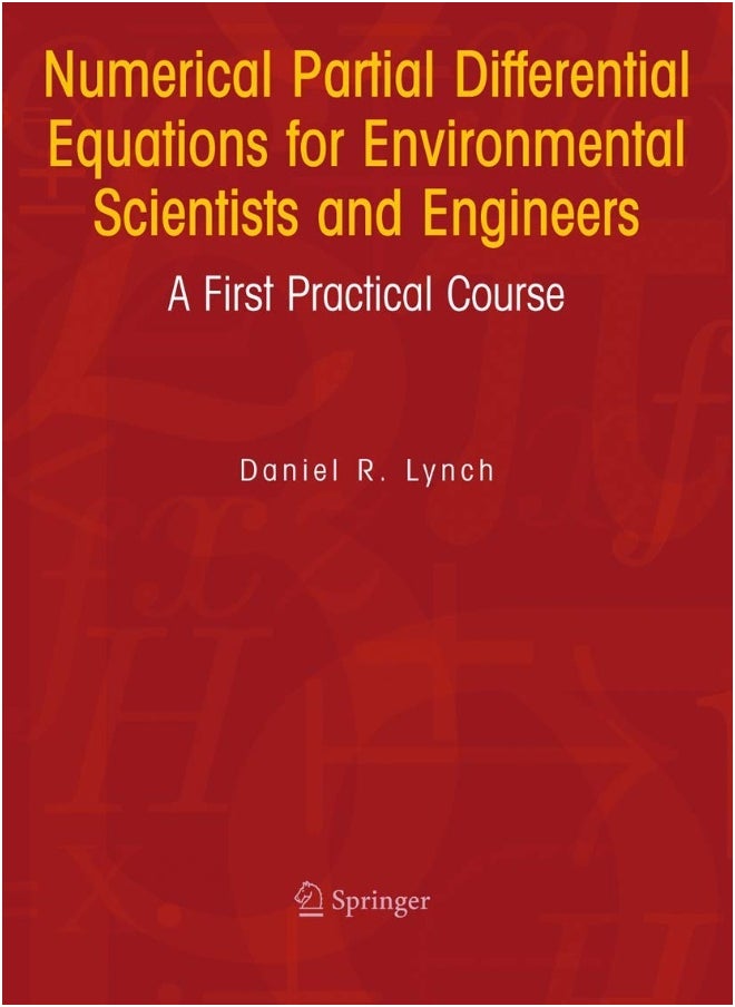Numerical Partial Differential Equations for Environmental Scientists and Engineers: A First Practical Course 